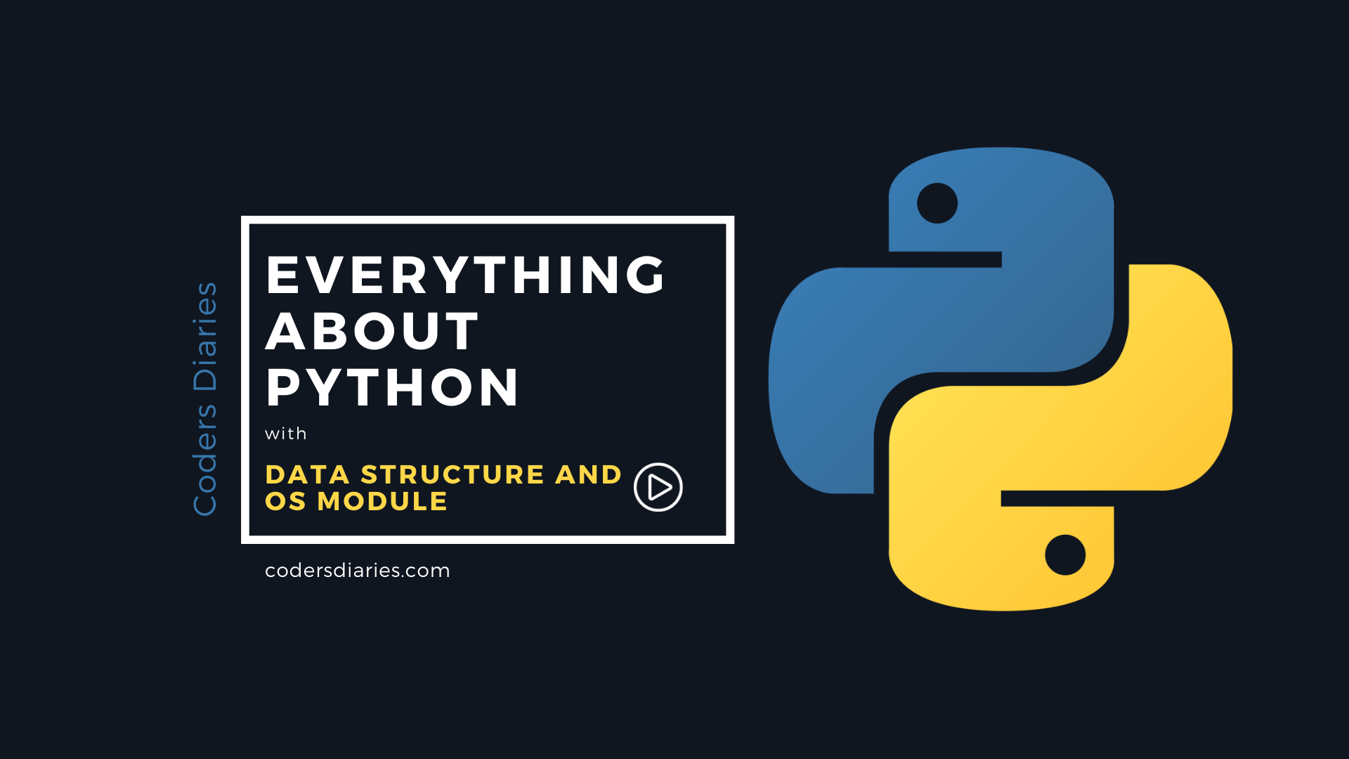 Everything about Python with Data Structure and OS module - Coders Diaries