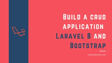 PHP Laravel CRUD application | Simple and easy with bootstrap and Laravel 8